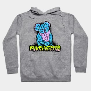 Pathetic Hoodie